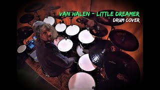 VAN HALEN  LITTLE DREAMER DRUM COVER [upl. by Adehsor]