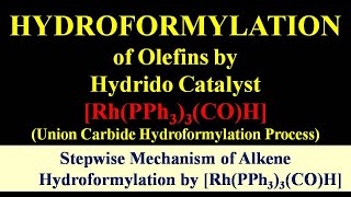 Hydroformylation of Olefins  Union Carbide Hydroformylation Process  CSIR NET [upl. by Michaela571]