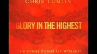 Glory in the Highest  Chris Tomlin  Angels We Have Heard On High [upl. by Eimas]