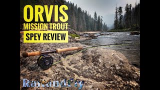 Orvis Mission Trout Spey Review  Raft and Fly [upl. by Esiouqrut91]