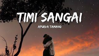 Apurva Tamang  Timi Sangai LV [upl. by Chapin]