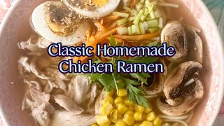 Classic Homemade Chicken Ramen [upl. by Bara]