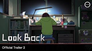 LOOK BACK  Official Trailer 2  Now Playing In Select Theatres [upl. by Tanney567]