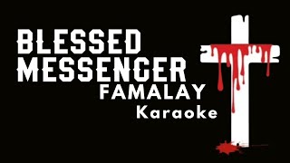 FAMALAY  Blessed Messenger Gospel Karaoke [upl. by Aerdno]