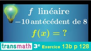 Déterminer lexpression dune fonction linéaire sachant que lantécédent de 8 est 10 • Troisième [upl. by Drus]