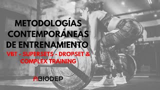 METODOLOGÍAS CONTEMPORÁNEAS DE ENTRENAMIENTO VBT  SUPERSETS  DROPSET amp COMPLEX TRAINING [upl. by Bust665]