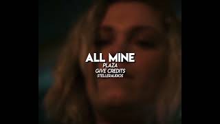 all mine  Edit Audio [upl. by Akehsar]