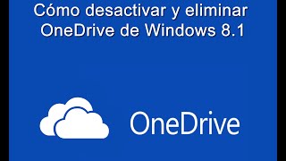 Como desactivar y eliminar OneDrive de Windows 81 [upl. by Nomihs]