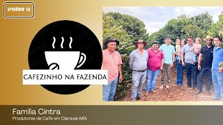 Cafezinho na Fazenda  Familia Cintra  ClaravalMG [upl. by Horowitz]