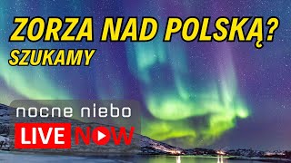 Czekamy na zorzę nad Polską i oglądamy Księżyc  Nocne Niebo live [upl. by Seif665]