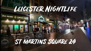 St Martins Square Nightlife amp Old Town Nightlife  Leicester City Centre Saturday Night Walk 2024 [upl. by Monjan393]