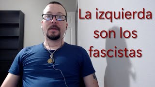 La izquierda son los fascistas [upl. by Alessandro868]