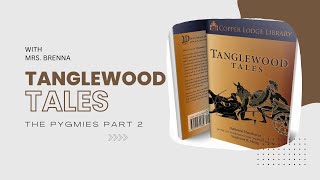 Tanglewood Tales The Pygmies Part 2 [upl. by Naitirb295]