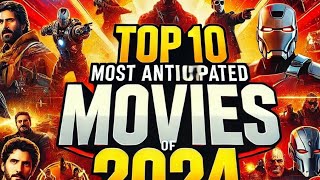 TOP 10 MOST ANTICIPATED MOVIES OF 2024  New Trailers amp Release Dates [upl. by Hercule]