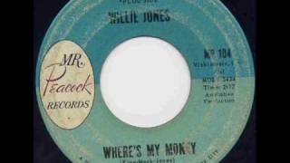 Willie Jones  Wheres my Money [upl. by Berti54]