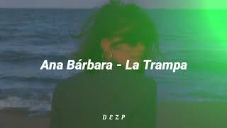 Ana Bárbara  La trampa letra [upl. by Mehetabel]