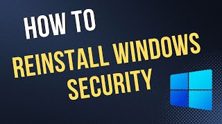 How to Reinstall Windows Security [upl. by Vanhook328]