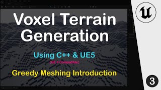 UE5 CTutorial  Minecraft like Voxel Terrain Generation  Part 3 Greedy Meshing Introduction [upl. by Kcolttam]