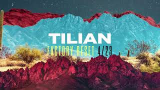 Tilian  Factory Reset Out 423 [upl. by Underwood]