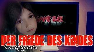 Der Friede des Kindes  CREEPYPASTA GERMANDEUTSCH [upl. by Sutsugua]