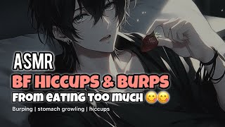 ASMR  BF Hiccups amp Burps From Eating Too Much stomach growling needy [upl. by Gow]