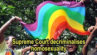 Supreme Court of India decriminalises homosexuality [upl. by Nolyarb]