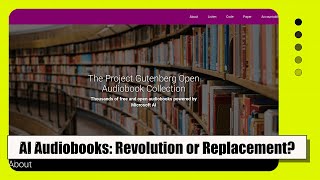 Exploring the Project Gutenberg Open Audiobook Collection and the Role of AI in Audio Narration [upl. by Lanni947]