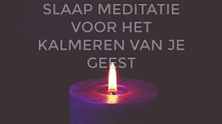 Slaap Meditatie Voor Het Kalmeren Van Een Overactieve Geest [upl. by Kain861]