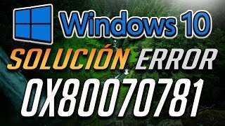 Codigo de Error 0x80070781 en Windows 10  4 Soluciones [upl. by Hazmah242]