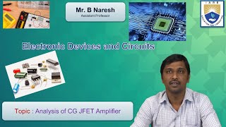 Analysis of CG JFET Amplifier by Mr B Naresh [upl. by Yemaj]