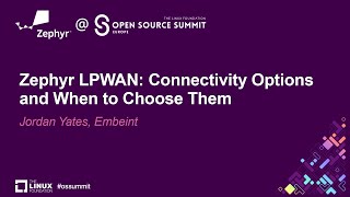 Zephyr LPWAN Connectivity Options and When to Choose Them  Jordan Yates Embeint [upl. by Trescha]