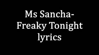 Ms SanchaFreaky Tonight Lyrics [upl. by Fatimah]