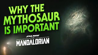 Why the Mythosaur is SO Important to The Mandalorian [upl. by Davidoff]