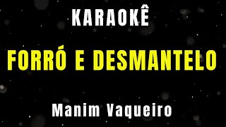 Karaokê  Forró e Desmantelo  Manim Vaqueiro [upl. by Anilegnave]