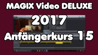 Intro erstellen TEMPLATES mit MAGIX Video Deluxe 2017  Anfängerkurs 15 [upl. by Stacey107]