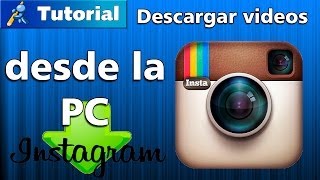 Como descargar videos de Instagram desde la PC [upl. by Horne]