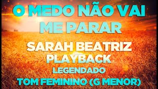 Sarah Beatriz  O Medo Não Vai Me Parar Playback 1 Tom Abaixo [upl. by Kacy703]