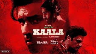 KAALA Teaser  15th September  hotstarOfficial  Bhushan K Krishan K Bejoy N Avinash T [upl. by Mailli65]