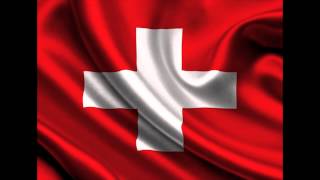 SWISS NATIONAL ANTHEM  SCHWEIZER NATIONALHYMNE [upl. by Archie677]