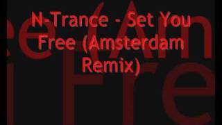 NTrance  Set You Free Amsterdam Remix [upl. by Rebmit946]