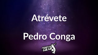 Atrevete letra  Pedro Conga Maelo Ruiz Frases en Salsa [upl. by Asena]