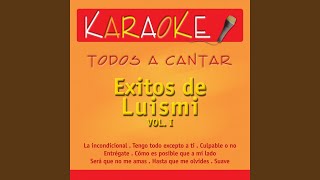 Tengo Todo Excepto a Ti Karaoke Version Originally Performed By LuisMi [upl. by Ymmaj906]