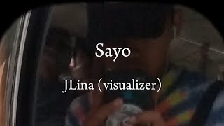 Sayo  JLina visualizer [upl. by Champaigne]