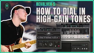 Dialing In the PERFECT HighGain Guitar Tone  HeadRush Revalver 5 [upl. by Gilly151]