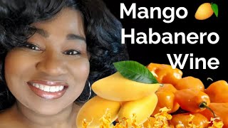 Mango Habanero Wine  Episode 25 [upl. by Acino]