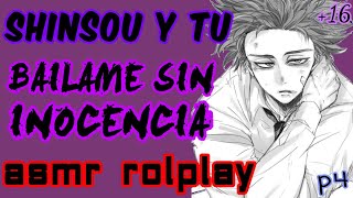 💜Shinsou y Tú💜BAILAME SIN INOCENCIA 16 p4 ♡ASMR Rolplay Español♡ [upl. by Deborah]