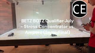 BetzBotz July Qualifier  Stress Concentrator vs Ampere SemiFinal [upl. by Sanez]