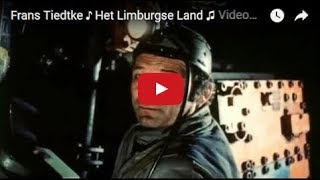 Frans Tiedtke ♪ Het Limburgse Land ♫ [upl. by Gnok]