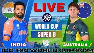 🔴 Live India vs Australia T20 World Cup Super 8 Live Match Score  IND vs AUS Live match Today P20 [upl. by Loats]