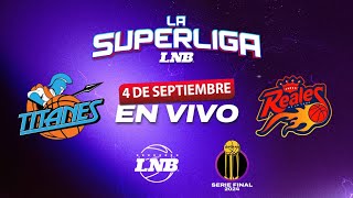 TITANES VS REALES  4 Septiembre  La Superliga LNB 2024 [upl. by Colis449]